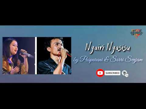 Ngairi Ngasisu - Pusparani & Sorri Senjam - Manipuri Latest song 2020 - Mp3