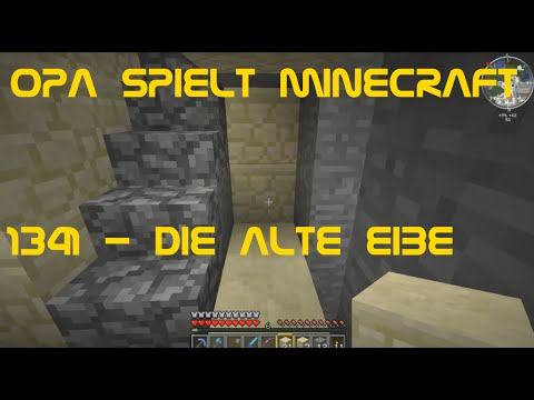 Opa spielt Minecraft 1341 - Die alte Eibe