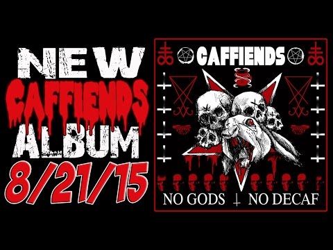 CAFFIENDS No Gods No Decaf Promo