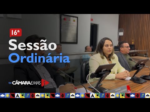 16ª SESSÃO ORDINÁRIA BIÊNIO 2025/2026 - CÂMARA MUNICIPAL DE EMAS - PB