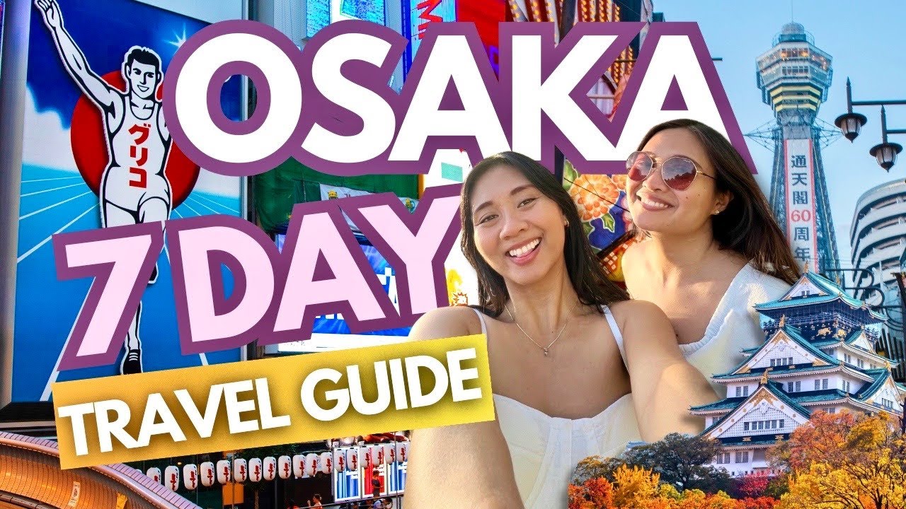Osaka 2025 Travel Guide: Best Places & Things to Do • Itinerary & Expenses • Budget Japan Tour Vlog