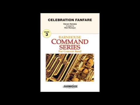 Celebration Fanfare by Steven Reineke and arranged by Rob Romeyn