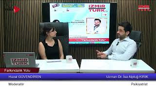 Hazal GÜVENDİREN ile Farkındalık Yolu – Uzman Dr. İsa Alptuğ KIRIK - 1