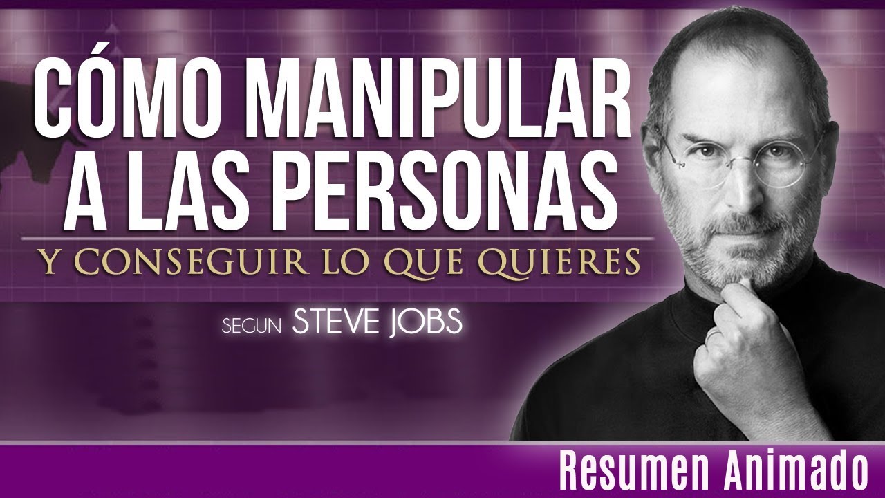 11 Métodos Infalibles Para Manipular a las Personas Segun Steve Jobs