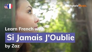 Zaz - Si Jamais J&#39;Oublie (Lyrics / Paroles English &amp; French)