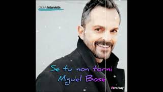 Miguel Bosé - Se Tu Non Torni (Official Lircys-Video)