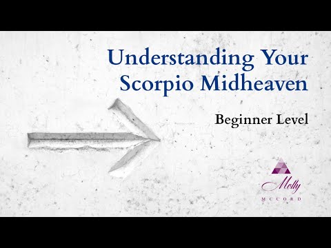 Scorpio Midheaven / Beginner level / Understanding Your Astrology Chart