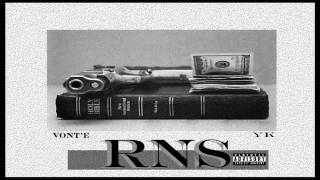 Vont&#39;e Ft.YK - RNS (Real Nigga Shit)[ Prod. Canis Major]