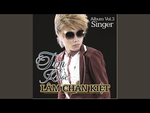 Thể hiện bởi Lâm Chấn Kiệt
