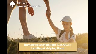 Humanitarian Highlight 3.25.21: Lending A Helping Hand