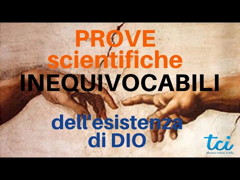 DOCUM. COMPLETO sulle EVIDENZE SCIENTIFICHE a favore dell'esistenza di Dio