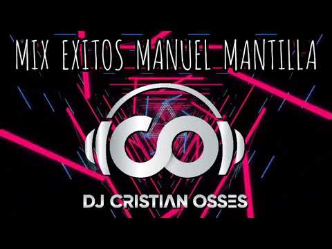 MIX EXITOS MANUEL MANTILLA - DJ CRISTIAN OSSES 💯💥