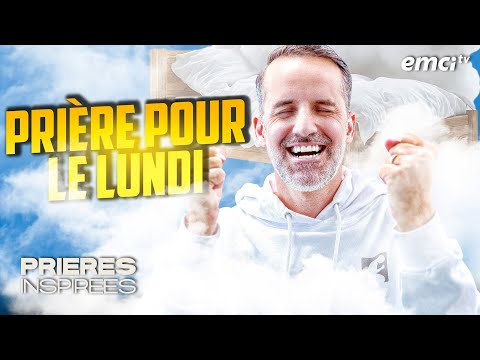 Prière pour le lundi matin - Prières inspirées - Jérémy Sourdril