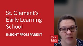 St. Clement's Early Learning School, Parent Video Review from Sarah Crossley