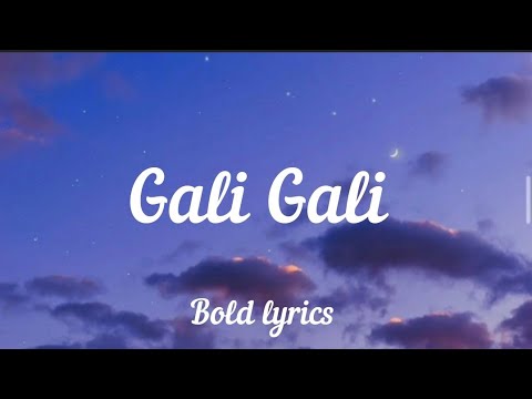 Gali Gali (Lyrics) - Neha Kakkar