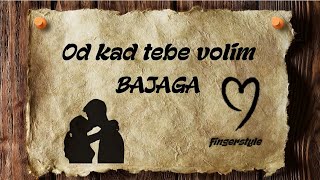 Od kad tebe volim - BAJAGA [cover/fingerstyle/instrumental/tekst]