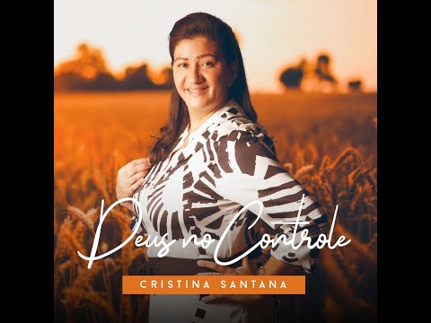 Cristina Santana - Deus no Controle (Cd Completo)