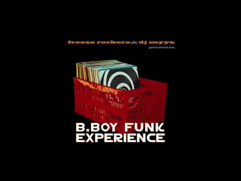 B.BOY FUNK EXPERIENCE vol.1 - Mixtape - Freeze Rockers & DJ.Sayya