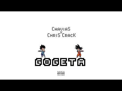 Chavias - GOGETA! ft. Chris Crack