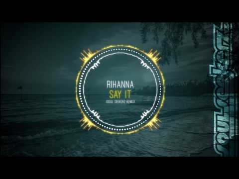 Videoclip de Say It (Soul Seekerz) — Rihanna
