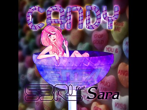 Candy - S3RL feat Sara