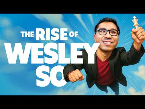 The RISE Of Wesley So