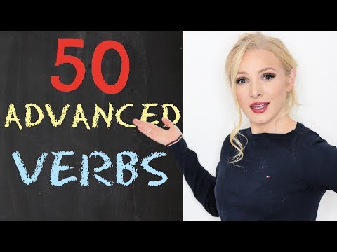 50 ADVANCED VERBS - to make your written and spoken English BEAUTIFUL