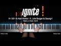 K-391 & Alan Walker - Ignite (Piano Cover by Pianella Piano) [ft. Julie Bergan & Seungri]