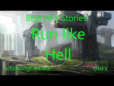Best HFY Reddit Stories: Run Like Hell (r/HFY)