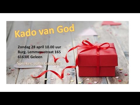 Preek 2024 04 28 - "Kado van God"- John Gubbels