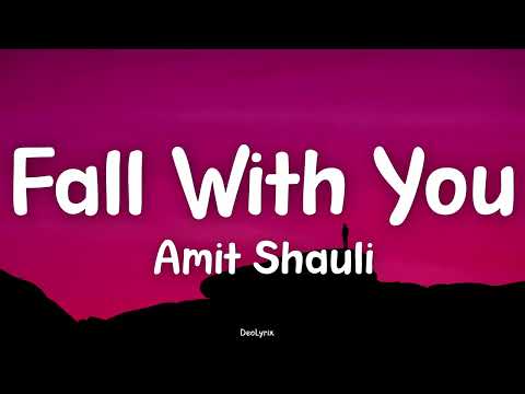 Amit Shauli - Fall with You (Lyrics)