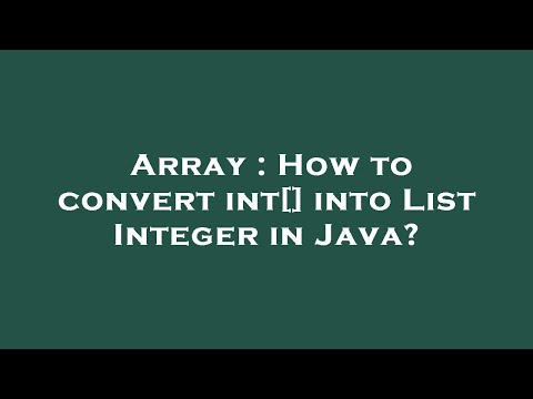 Array How To Convert Int Into List Integer In Java