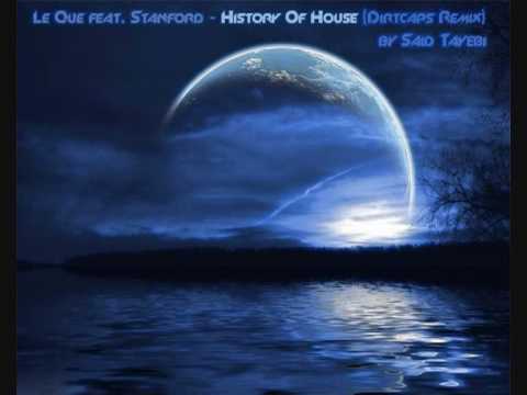 House Electro   Progressive Lovers , Le Que feat  Stanford   History Of House Dirtcaps Remix HQ