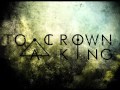 To Crown A King - Swamp King (Lyrics In ...