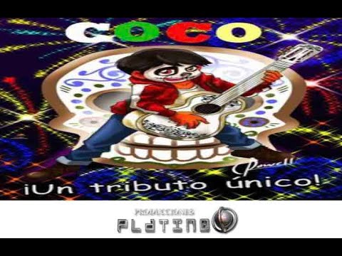 EL TRIBUTO A COCO “RECUERDAME”