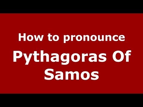 How to pronounce Pythagoras Of Samos