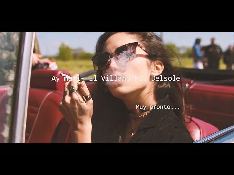 Ay mami- El Villano ft. Delsole (Detras de Camara)