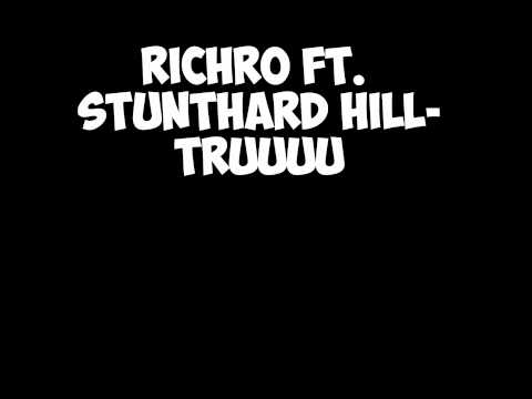 RICHRO & STUNTHARD HILL- TRUUUU