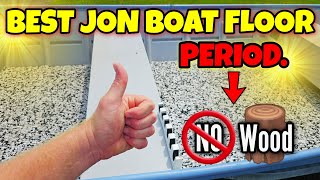 BEST Jon Boat Floor - EASY, CHEAP, REMOVEABLE, LIGHT WEIGHT, SOFT & NON-ABSORBENT