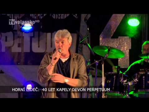 Devon-Perpetuum - Horní Lideč: 40 let kapely Devon Perpetuum