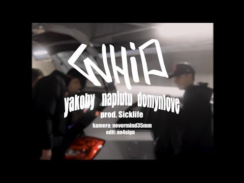 yakoby x naplutu x domynlove - WHIP prod. Sicklife (video)