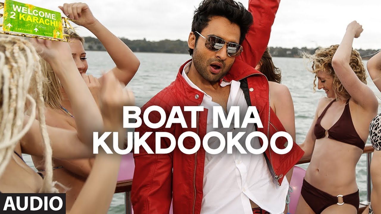 Boat Ma Kukdookoo Lyrics  | Welcome To Karachi | Arshad Warsi, Noni Harrison | Deane Sequeira, Mika Singh | Rochak Kohli
