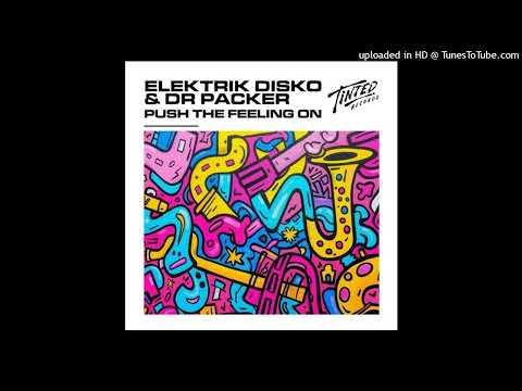 Elektrik Disko, Dr Packer - Push the Feeling On (Extended Mix)