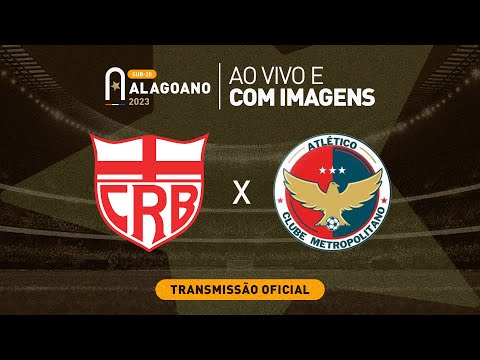 CRB x Atlético Metropolitano - ALAGOANO SUB 20 - 1ª FASE