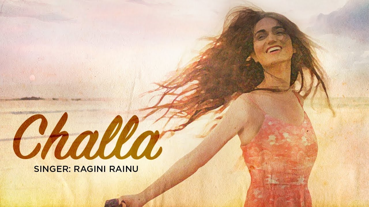 Challa (Title) Lyrics  | Challa | Ragini Rainu, Aman Nath | Ragini Rainu | Maestro Abhay Rustum Sopori, Aman Nath