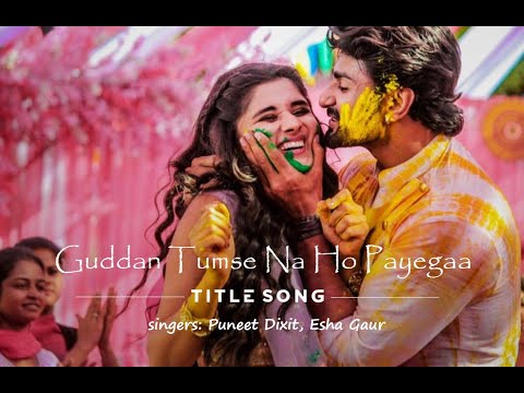 Lakeerein | Title song Lyrical Video | Guddan Tumse Na Ho Payegaa