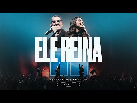 ELE REINA - REMIX┃JEFFERSON & SUELLEN (AO VIVO)