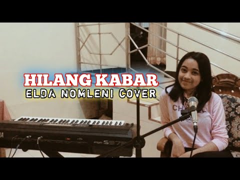 ELDA NOMLENI COVER - HILANG KABAR|||MANN WM X OMCON SB