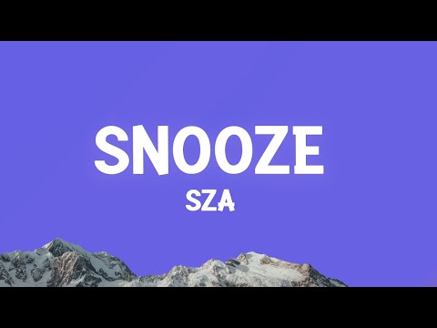 SZA - Snooze (Lyrics)