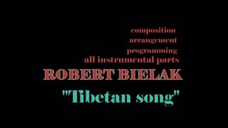 Robert Bielak - Tibetan song